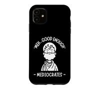 Custodia per iPhone 11 Meh, Good Enough, Funny Mediocrates Demotivational Quote