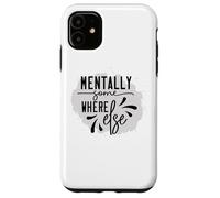Custodia per iPhone 11 Mentalmente da qualche altra parte Umorismo sarcastico introverso