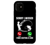 Custodia per iPhone 11 Mi dispiace ho perso la tua chiamata, stavo gettando una lenza Pesca divertente
