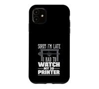 Custodia per iPhone 11 Mi dispiace, sono in ritardo ho dovuto guardare il mio creatore di stampanti 3D