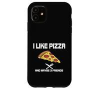 Custodia per iPhone 11 Mi piace la pizza e forse 3 Amici per gli amanti del fast food