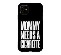Custodia per iPhone 11 Mommy Needs A Cigarette