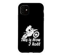 Custodia per iPhone 11 Motocross Moto This is How I Roll Fun Dirt Biker