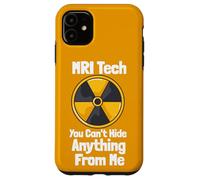 Custodia per iPhone 11 MRI Tech You Can't Hide Anything From Me Citazione Radiologia