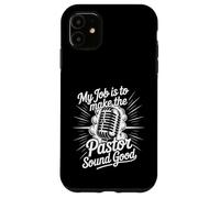 Custodia per iPhone 11 My Job Is To Make The Pastor Sound Good -