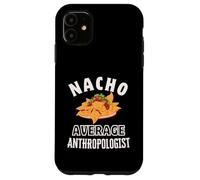 Custodia per iPhone 11 Nacho Average Antropologo Divertente Cinco de Mayo Fun Nachos