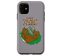 Custodia per iPhone 11 National Lampoon's Christmas Vacation Save the Neck