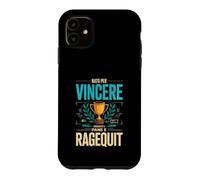 Custodia per iPhone 11 Nato Per Vincere Cresciuto A Pane E Ragequit Gamer