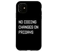Custodia per iPhone 11 Nessuna modifica alla codifica il venerdì - Regola divertente per gli sviluppatori