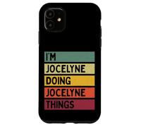 Custodia per iPhone 11 Nome personalizzato divertente I'm Jocelyne Doing Jocelyne Things