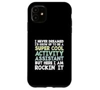 Custodia per iPhone 11 Non avrei mai sognato di diventare un assistente di attività cool