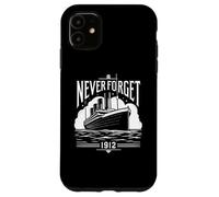 Custodia per iPhone 11 Non dimenticare mai il 1912 - Tributo al Titanic