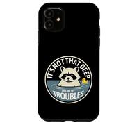 Custodia per iPhone 11 Non è così profondo, a differenza dei miei guai Raccoon Bathing Humor