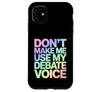 Custodia per iPhone 11 Non farmi usare la mia voce di dibattito