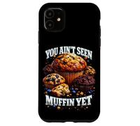 Custodia per iPhone 11 Non hai ancora visto Muffin Pun Bootleg Style Meme Dad Joke