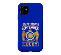 Custodia per iPhone 11 Non ho scelto di nascere a settembre 06 Ho appena avuto una nascita fortunata