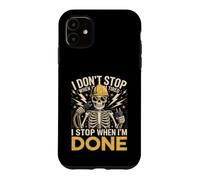 Custodia per iPhone 11 Non mi fermo quando sono stanco, mi fermo quando ho finito elettricista