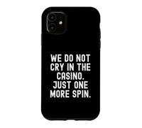Custodia per iPhone 11 non piangiamo nel casinò solo un altro giro