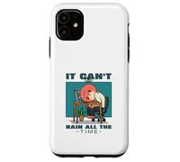 Custodia per iPhone 11 Non può piovere tutto il tempo (Dichiarazione di speranza ispiratrice)