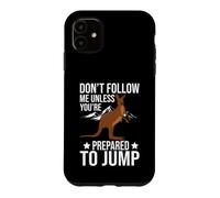 Custodia per iPhone 11 Non seguirmi a meno che tu non sia pronto a saltare Kangoroo