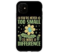 Custodia per iPhone 11 Non sei mai troppo piccolo per fare la differenza
