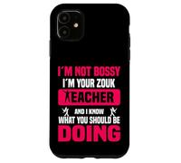Custodia per iPhone 11 Non sono prepotente, sono il tuo insegnante Zouk che sa fare