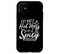 Custodia per iPhone 11 Non sono un disastro, sono un disastro piccante Mamma Papà
