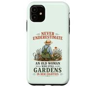 Custodia per iPhone 11 Non sottovalutare mai una vecchia che fa ancora giardinaggio in lei 80