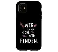 Custodia per iPhone 11 Non stiamo cercando, troviamo! Divertente amanti del pollo