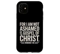 Custodia per iPhone 11 Non vergognarsi Gesù Vangelo Romani 1:16 Christian