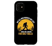 Custodia per iPhone 11 Not All Wanderers Are Lost Golf Ball Golf Club Bigfoot