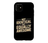 Custodia per iPhone 11 Not Identical But Equally Awesome Fratelli gemelli