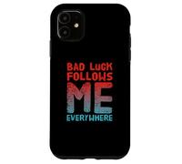 Custodia per iPhone 11 Not Lucky Bro Testo Funny People My Bad Follows Me Everywhere