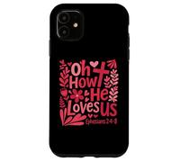 Custodia per iPhone 11 Oh Come ci ama Efesini 2 4 8 Christian Floral Faith