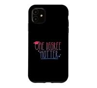 Custodia per iPhone 11 ONE DEGREE HOTTER - Cappello divertente per laureati