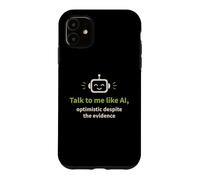 Custodia per iPhone 11 Parla con me come AI, Ottimista Nonostante le prove