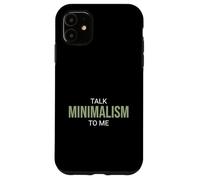 Custodia per iPhone 11 Parla di minimalismo con me Funny Minimalist