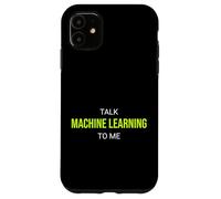 Custodia per iPhone 11 Parlare Macchina Apprendimento A Me Divertente Ingegnere