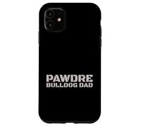 Custodia per iPhone 11 PAWDRE Bulldog Dad Dog Owner Apparel