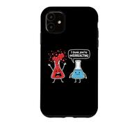 Custodia per iPhone 11 Penso che tu stia esagerando - Divertente insegnante di scienze chimica