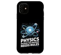 Custodia per iPhone 11 Physics Because The Universe Needs Rules Scienza -