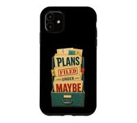 Custodia per iPhone 11 Plans Filed Under Maybe Umorismo agenda