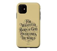 Custodia per iPhone 11 Poiché qualunque cosa nasca da Dio vince il mondo | 1 Giovanni 5:4