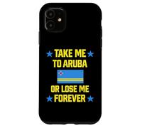 Custodia per iPhone 11 Portami ad Aruba o Lose Me Forever | Crociera Bandiera dei Caraibi