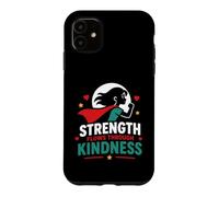 Custodia per iPhone 11 Positive Quote woman Strength Flows Through Kindness