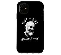 Custodia per iPhone 11 Pregare Speranza E Non Preoccupare San Padre Pio