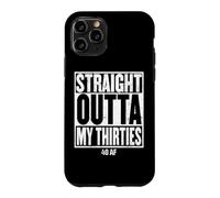 Custodia per iPhone 11 Pro 40esimo compleanno direttamente dai miei anni Trenta Slogan
