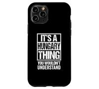 Custodia per iPhone 11 Pro A Hungary Thing You Wouldn't Understand Budapest Hungarian