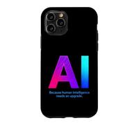 Custodia per iPhone 11 Pro AI sarcastica che dice perché l'intelligenza umana ha bisogno di un aggiornamento