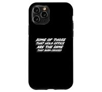 Custodia per iPhone 11 Pro Alcuni di quelli che ricoprono la carica sono gli stessi che bruciano la croce
